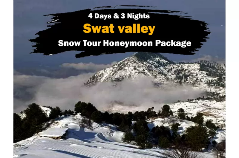 Swat valley Snow tour honeymoon package.